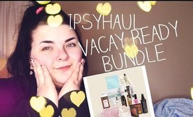 IpsyHaul Vacay Ready Bundle Unboxing | Feat. a New Intro | Ipsy Shopper Splendors