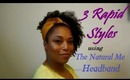 3 Rapid Styles Tutorial using The Natural Me Headband ~NaturallyCurlyQ