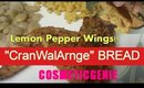 Lemon Pepper Wings & "CRANWALARNGE" Bread