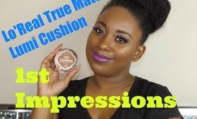 Lo'Real True Match Lumi Cushion Foundation 1st impressions || Vicariously Me