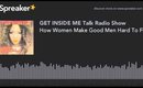 How Women Make Good Men Hard To Find (made with Spreaker)