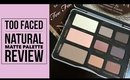 Too Faced Matte Palette Swatches and Review