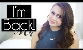 I'm Back! | Brittany Hayden