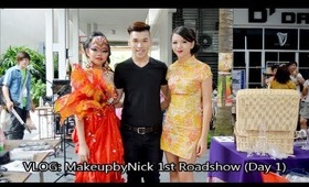 VLOG : MakeupbyNick 1st Roadshow (Day 1)