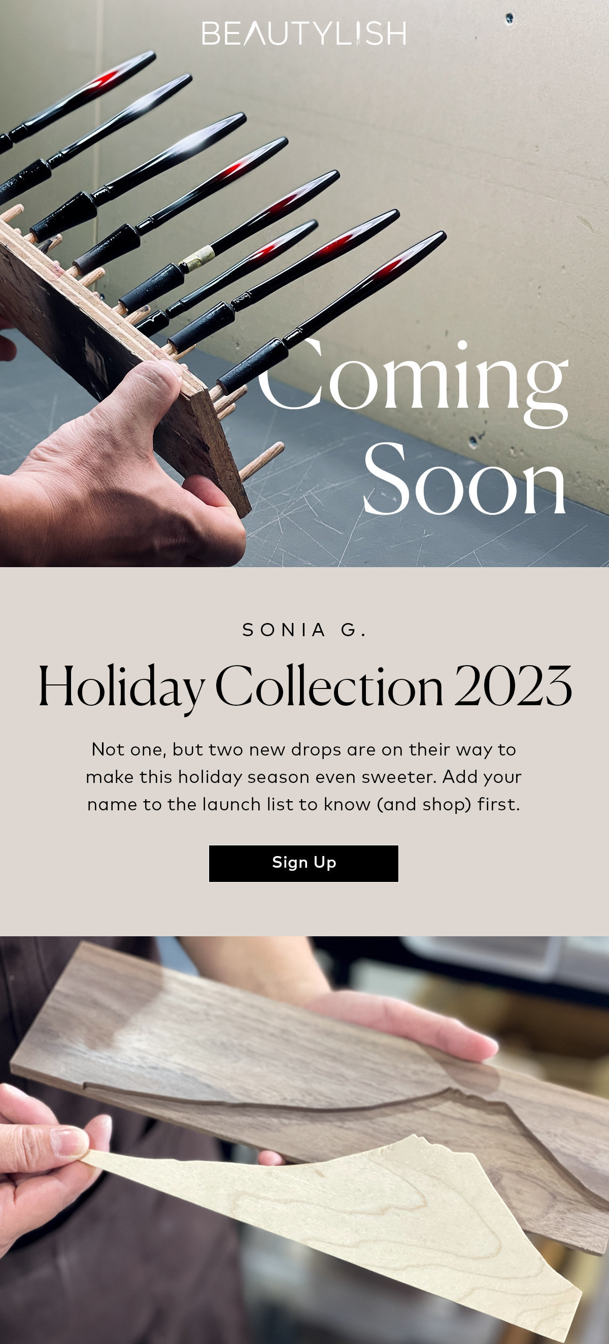 Sonia G.’s Holiday Collection is coming soon. Join the launch list here to stay updated.