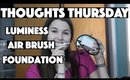 Thoughts Thursday: Luminess Airbrush Foundation