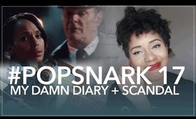 #PopSnark Eps. 17 | My Damn Diary & Scandal Recap