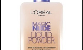 L'Oreal Magic Nude Liquid Powder Foundation- First Impressions/Review!