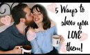 5 WAYS TO SHOW YOU LOVE YOUR HUSBAND OR WIFE! SIMPLE AND EASY WAYS TO MAKE THEM FEEL APPRECIATED!