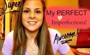 My PERFECT Imperfections Tag!