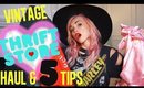 THRIFT STORE, VINTAGE HAUL & SHOPPING TIPS!