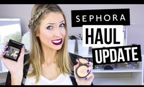 SEPHORA HAUL UPDATE || What Worked & What Didn't