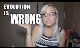 Blonde Explains :: EVOLUTION IS WRONG