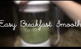 Rebecca's Delights: Easy Breakfast Smoothie