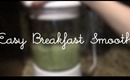 Rebecca's Delights: Easy Breakfast Smoothie