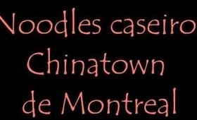 Noodles caseiros - Chinatown de Montreal