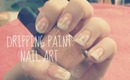 Dripping Paint Nail Art Tutorial!