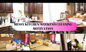 MESSY KITCHEN|WEEKEND CLEANING MOTIVATION