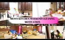 MESSY KITCHEN|WEEKEND CLEANING MOTIVATION