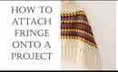 How To Attach Fringe | Easy Tutorial