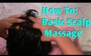 How to: SCALP MASSAGE for faster hair growth & healthy scalp techniques for beginners
