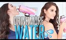 13 Ways To Drink MORE WATER !!