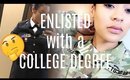 Why I chose to ENLIST with a COLLEGE DEGREE?| #ASKAVET