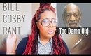 Thoughts on Bill Cosby!? |RANT + Save the Vlogs!?|