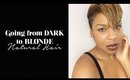 From Dark to Blonde - - Natural Hair
