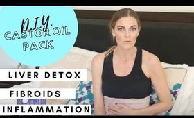How to Castor Oil Pack: For Detoxing, Fibroids, & Liver Health