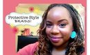 Transitioning Protective Style: Braids