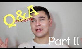 Q&A Part TWO: Your Instagram Questions - Answered!