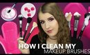 HOW I CLEAN MY MAKEUP BRUSHES | QUICK & EASY!