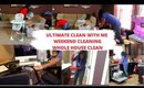 ULTIMATE CLEAN WITH ME/ WEEKEND CLEANING/WHOLE HOUSE CLEANING MOTIVATION