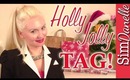 Holly Jolly TAG Part 2 - 2012 Edition!