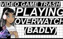 Playing Overwatch (badly) | VIDEO GAME TRASH