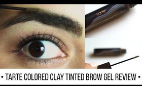 Tarte Amazonian Colored Clay Tinted Brow Gel Review | Laura Neuzeth