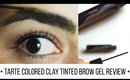 Tarte Amazonian Colored Clay Tinted Brow Gel Review | Laura Neuzeth