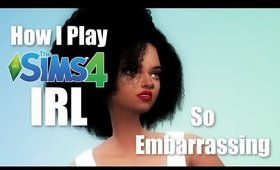 How I Play The Sims IRL So Embarrassing