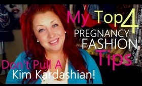 Top 4 Pregnancy Fashion Tips - Don't Pull a Kim Kardashian! | FashionistaChallenge™