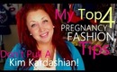 Top 4 Pregnancy Fashion Tips - Don't Pull a Kim Kardashian! | FashionistaChallenge™