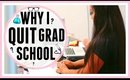 Why I Quit Grad School | My Experience As A Clinical Psychology PhD Student