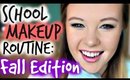 School Makeup Routine: Fall Edition