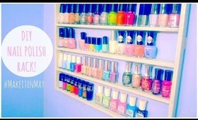 ♥ DIY Easy Nail Polish Rack- #MakeitinMay ♥