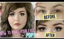 How To Make Your Eyes Look Bigger + Pop! | Hooded Eye Tutorial