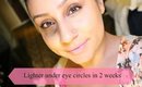 How To Lighten under eyes in 2 weeks by doing this… | Makeup With Raji