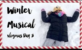 Winter Musical | Vlogmas Day 3 of 12