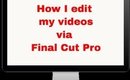 How I edit my beauty videos via Final Cut Pro and create thumbnails