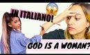 Provo a CANTARE "God is a Woman" di ARIANA GRANDE in ITALIANO!!!! (oh mio dio)