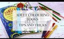 ADULT COLOURING BOOKS | TIPS AND TRICKS